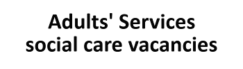 Adults services social care vacancies logo