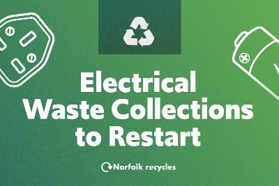 Electrical waste collections to restart - Norfolk Recycles